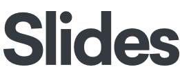 Slides